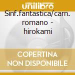 Sinf.fantastica/carn. romano - hirokami cd musicale di Berlioz