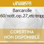 Barcarolle op.60/nott.op.27,etc-tropp(pf cd