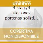 4 stag./4 staciones portenas-solisti it. cd