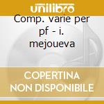 Comp. varie per pf - i. mejoueva cd