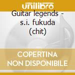 Guitar legends - s.i. fukuda (chit) cd