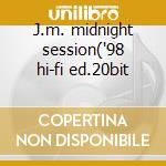 J.m. midnight session('98 hi-fi ed.20bit cd