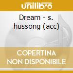 Dream - s. hussong (acc) cd