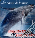 Le Chant De La Mer - Baleines & Dauphinsn (3 Cd) cd
