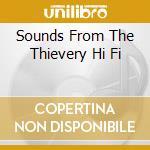 Sounds From The Thievery Hi Fi cd