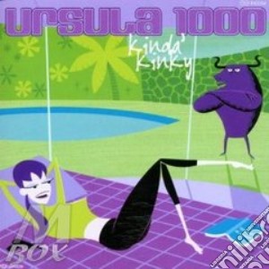 Ursula 1000 - Kinda Kinky cd musicale di URSULA 1000