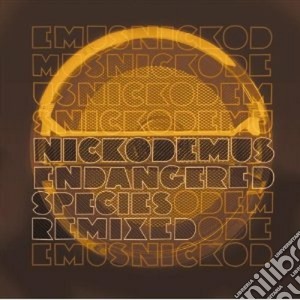 Nickodemus - Endangered Species Remixed cd musicale di NICKODEMUS