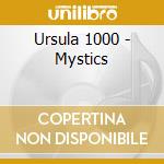 Ursula 1000 - Mystics cd musicale di URSULA 1000