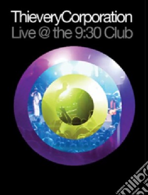 (Music Dvd) Thievery Corporation - Live @ 9:30 Club cd musicale