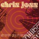 Chris Joss - No Play No Work cd