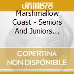 Marshmallow Coast - Seniors And Juniors Strikes Back cd