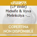 (LP Vinile) Midwife & Vyva Melinkolya - Orbweaving vinile