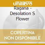 Ragana - Desolation S Flower cd
