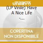 (LP Vinile) Have A Nice Life - Deathconsciousness (2 Lp) lp vinile