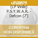 (LP Vinile) P.S.Y.W.A.R. - Defcon (7