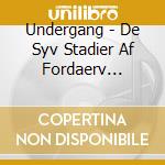 Undergang - De Syv Stadier Af Fordaerv (Jewel Case) cd