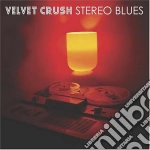 Velvet Crush - Stereo Blues cd