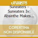 Suneaters - Suneaters Iv: Absinthe Makes The Heart Grow Fingers cd