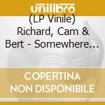 (LP Vinile) Richard, Cam & Bert - Somewhere In The Stars (Rsd 2024) lp vinile