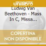 Ludwig Van Beethoven - Mass In C, Missa Solemnis (2 Cd) cd