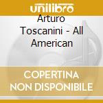 Arturo Toscanini - All American cd