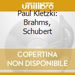 Paul Kletzki: Brahms, Schubert cd musicale di Paul Kletzki