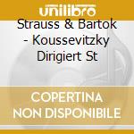 Strauss & Bartok - Koussevitzky Dirigiert St cd