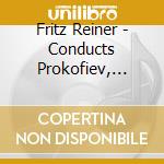 Fritz Reiner - Conducts Prokofiev, Shostakovich, Debussy.. cd