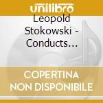 Leopold Stokowski - Conducts Prokofiev, Brahms, McDowell cd