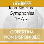 Jean Sibelius - Symphonies 1+7, Finlandia, Pelleas cd musicale
