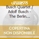 Busch Quartet / Adolf Busch - The Berlin Recordings 1921-1929 (2 Cd) cd