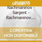 Rachmaninov - Sargent - Rachmaninov Dohnanyi Dvorak 1948-1956 cd musicale di Malcolm Rachmaninov / Sargent