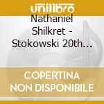 Nathaniel Shilkret - Stokowski 20th Century Americana cd