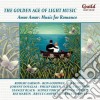 Golden Age Of Light Music (The): Amor Amor: Music For Romance / Various cd