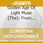 Golden Age Of Light Music (The): From Stage & Screen / Various cd