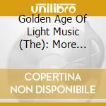 Golden Age Of Light Music (The): More Strings In Stereo! / Various cd