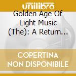Golden Age Of Light Music (The): A Return Trip To The Library / Various cd