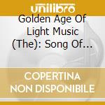 Golden Age Of Light Music (The): Song Of The West / Various cd musicale di Golden Age Of Light Music (The)