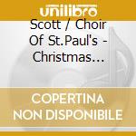 Scott / Choir Of St.Paul's - Christmas Music From St Paul's Cathedral cd
