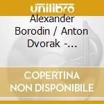 Alexander Borodin / Anton Dvorak - Kammermusik cd musicale di St Petersburg Chamber Players