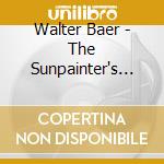 Walter Baer - The Sunpainter's Delight cd