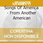Songs Of America - From Another American cd