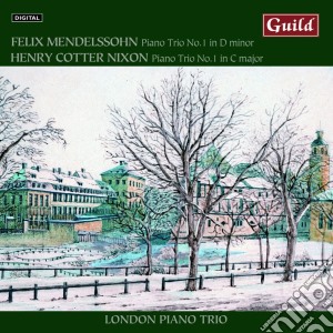 Felix Mendelssohn / Henry Cotter Nixon - Piano Trios cd musicale di Felix Mendelssohn / Nixon