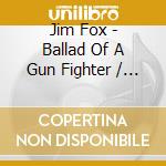 Jim Fox - Ballad Of A Gun Fighter / O.S.T. cd