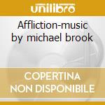 Affliction-music by michael brook cd