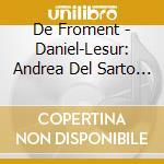 De Froment - Daniel-Lesur: Andrea Del Sarto Symphonic Poem / Constant: Turner:Three Essays For Orchestr [Cd] cd