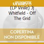 (LP Vinile) Jj Whitfield - Off The Grid vinile