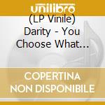(LP Vinile) Darity - You Choose What Remains vinile