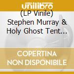 (LP Vinile) Stephen Murray & Holy Ghost Tent Revival - Takes On / Tryin Tring (Opaque Beige Marble 7Inch) vinile