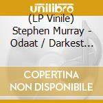 (LP Vinile) Stephen Murray - Odaat / Darkest Night (Opaque Beige 7Inch) vinile